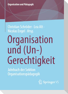 Organisation und (Un-)Gerechtigkeit