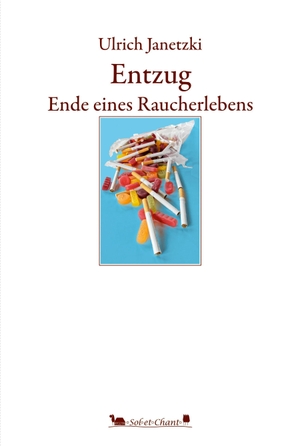Janetzki, Ulrich. Entzug - Ende eines Raucherlebens. Verlag Sol et Chant, 2026.