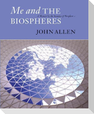 Me and the Biospheres