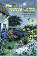 Nachts in meinem Garten