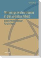 Wirkungsevaluationen in der Sozialen Arbeit