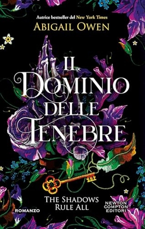 Owen, Abigail. Il dominio delle tenebre. The shadows rule all. Newton Compton Editori, 2026.