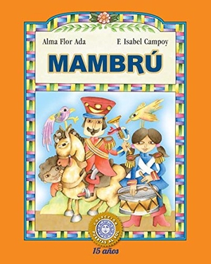 Campoy, F Isabel / Alma Flor Ada. Mambru. Santillana USA Publishing Company, 2016.