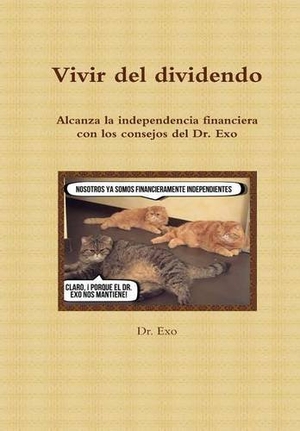 Exo. Vivir del dividendo. Lulu Press, 2016.