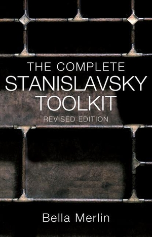 Merlin, Bella. The Complete Stanislavsky Toolkit - Revised Edition. Theatre Communications Group, 2023.