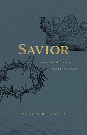 Devega, Magrey. Savior - What the Bible Says about the Cross. Abingdon Press, 2020.