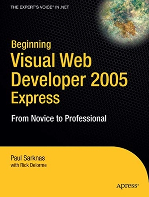 Delorme, Richard / Paul Sarknas. Beginning Visual Web Developer 2005 Express - From Novice to Professional. Apress, 2005.