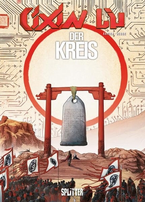 Liu, Cixin / Xavier Besse. Cixin Liu: Der Kreis (Graphic Novel). Splitter Verlag, 2022.