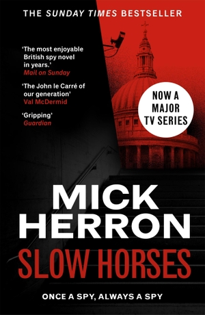 Herron, Mick. Slow Horses. Hodder And Stoughton Ltd., 2022.