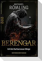 Berengar: Ich bin Barbarossas Klinge