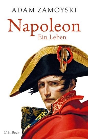 Zamoyski, Adam. Napoleon - Ein Leben. C.H. Beck, 2023.