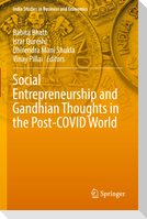 Social Entrepreneurship and Gandhian Thoughts in the Post-COVID World