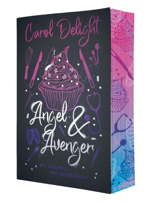 Delight, Carol. Angel & Avenger - Mit Skalpell und Zuckerguss | Mit wunderschönem limitierten Farbschnitt. NOVA MD, 2026.