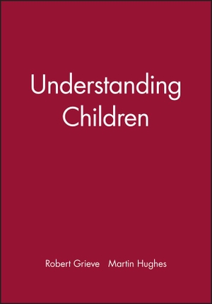 Grieve / Hughes. Understanding Children. John Wiley & Sons, 1991.