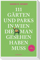 111 Gärten und Parks in Wien, die man gesehen haben muss