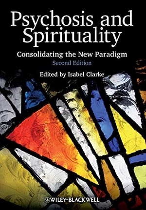 Clarke. Psychosis and Spirituality 2e. John Wiley & Sons, 2010.