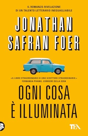 Foer, Jonathan Safran. Ogni cosa è illuminata. TEA, 2024.