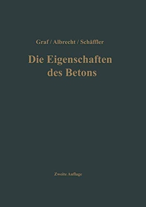 Graf, Otto. Die Eigenschaften des Betons - Versuchsergebnisse und Erfahrungen zur Herstellung und Beurteilung des Betons. Springer Berlin Heidelberg, 2012.