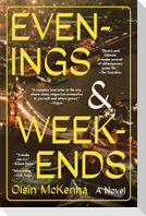 Evenings and Weekends