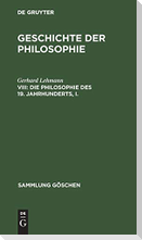 Die Philosophie des 19. Jahrhunderts, I.