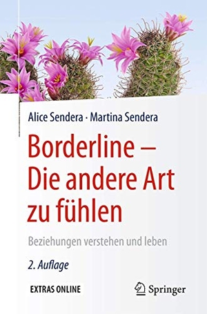 Sendera, Alice / Martina Sendera. Borderline - Die andere Art zu fühlen - Beziehungen verstehen und leben. Springer-Verlag GmbH, 2016.