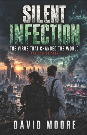 Moore, David. Silent Infection - The Virus That Changed the World. Amazon Digital Services LLC - Kdp, 2024.