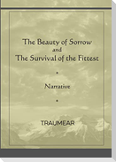 The Beauty of Sorrow and The Survival of the Fittest