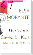 The World Saved by Kids: And Other Epics