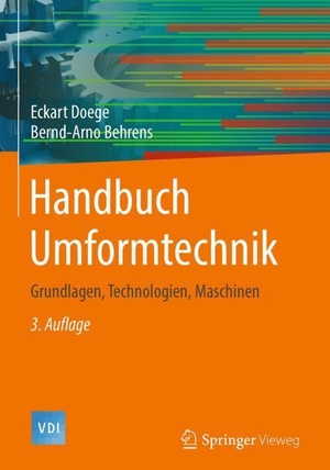 Behrens, Bernd-Arno / Eckart Doege. Handbuch Umformtechnik - Grundlagen, Technologien, Maschinen. Springer Berlin Heidelberg, 2018.