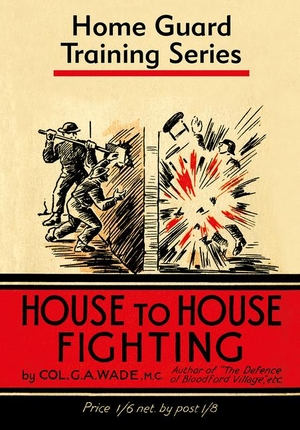 Wade. House to House Fighting. Unicorn Publishing Group - IPSUK, 2020.