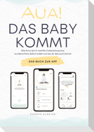 Aua! Das Baby kommt