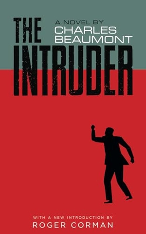 Beaumont, Charles. The Intruder (Valancourt 20th Century Classics). Valancourt Books, 2015.
