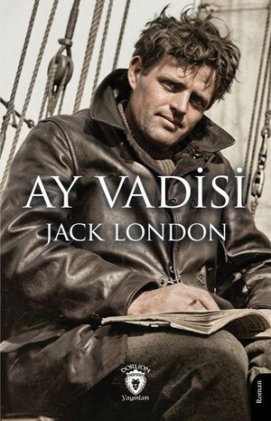 London, Jack. Ay Vadisi. Dorlion Yayinevi, 2026.