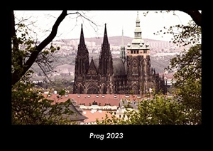 Tobias Becker. Prag 2023 Fotokalender DIN A3 - Monatskalender mit Bild-Motiven aus Orten und Städten, Ländern und Kontinenten. Vero Kalender, 2022.
