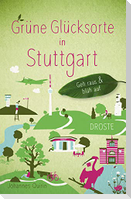 Grüne Glücksorte in Stuttgart