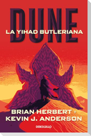 Dune. La Yihad Butleriana / Legends of Dune. the Butlerian Jihad