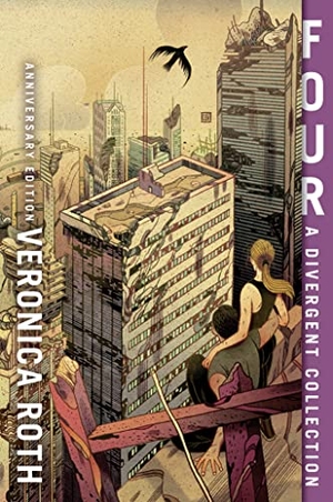 Roth, Veronica. Four: A Divergent Collection. HarperCollins Publishers, 2021.
