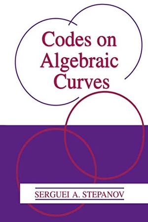 Stepanov, Serguei A.. Codes on Algebraic Curves. Springer US, 2012.