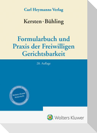 Formularbuch und Praxis der Freiwilligen Gerichtsbarkeit