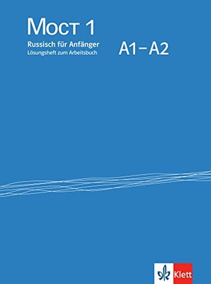 MOCT 1 A1-A2 - Russisch. Lösungsheft zum Arbeitsbuch. Klett Sprachen GmbH, 2014.