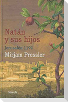 Natán y sus hijos : Jerusalén 1192