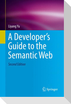 A Developer¿s Guide to the Semantic Web