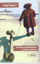 Las buenas intenciones y otros cuentos