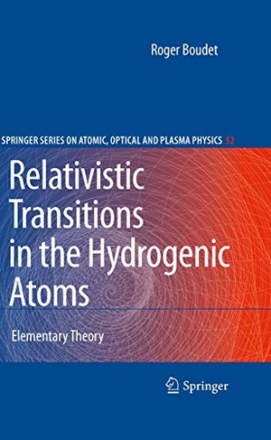 Boudet, Roger. Relativistic Transitions in the Hydrogenic Atoms - Elementary Theory. Springer Berlin Heidelberg, 2010.