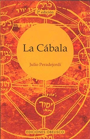 Peradejordi, Julio. La cábala. Ediciones Obelisco S.L., 2004.