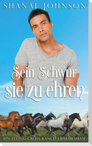 Sein Schwur, sie zu ehren