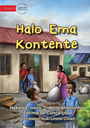 Da Conceição, Cidalia Antoninha. Halo Ema Kontente - Make Others Happy. Library For All Ltd, 2021.
