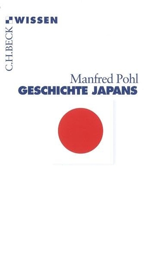 Pohl, Manfred. Geschichte Japans. C.H. Beck, 2014.