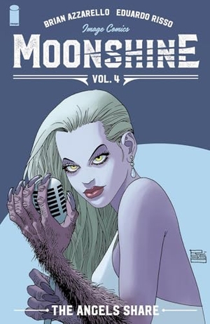 Azzarello, Brian. Moonshine Volume 4: The Angel's Share. Image Comics, 2020.