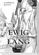 Ewig ist so lang